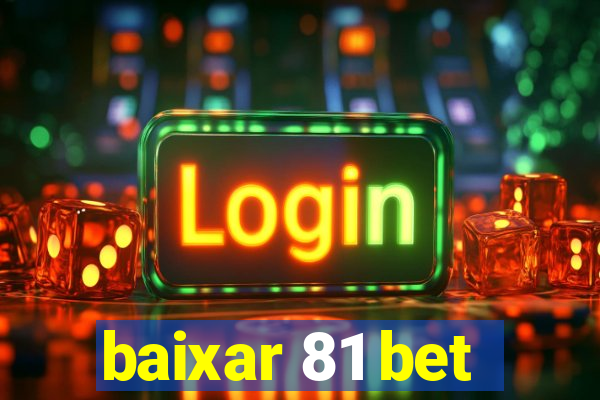 baixar 81 bet